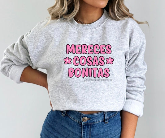 Mereces cosas bonitas crewneck