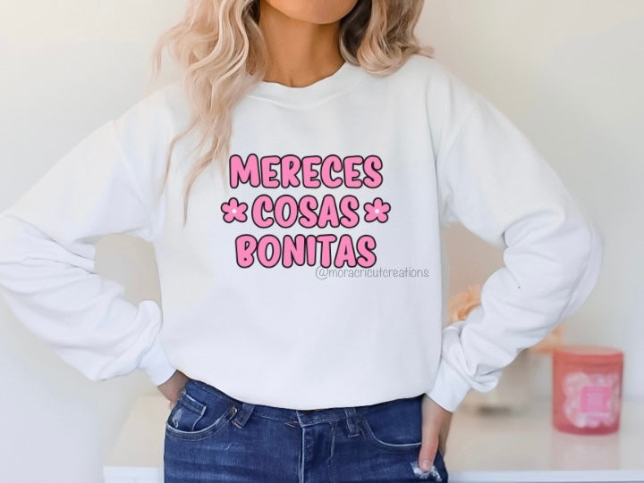 Mereces cosas bonitas crewneck